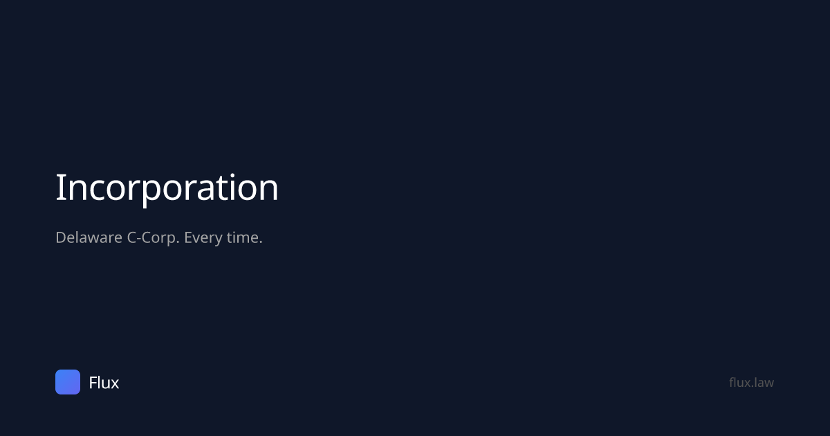 Incorporation | Zero to Exit — Flux